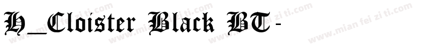 H_Cloister Black BT字体转换
